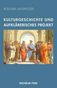 文化史と啓蒙のプロジェクト<br>Kulturgeschichte und aufklärerisches Projekt （2017. 560 S. 40 SW-Fotos, 15 SW-Abb. 23.3 cm）