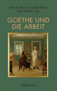 ゲーテと労働<br>Goethe und die Arbeit （2017. 171 S. 21.4 cm）