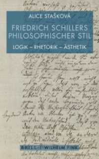 Friedrich Schillers philosophischer Stil : Logik - Rhetorik - Ästhetik （2021. X, 463 S. 5 Farbabb. 23.5 cm）