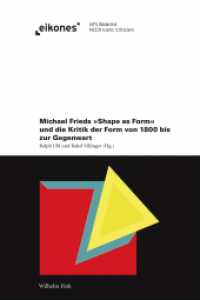Michael Frieds 'Shape as Form' und die Kritik der Form von 1800 bis zur Gegenwart (Eikones) （2018. 207 S. 47 SW-Abb., 30 Farbabb. 22 cm）