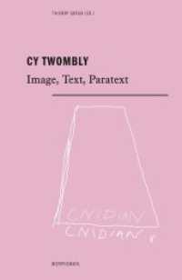 Cy Twombly : Image, Text, Paratext (Morphomata 37) （2017. 516 S. 3 Tabellen, 23 SW-Fotos, 181 Farbfotos. 23.3 cm）