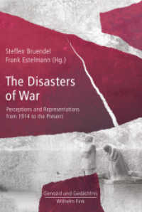 Disasters of War : Perceptions and Representations from 1914 to the Present (Genozid und Gedächtnis) （2019. 2019. 262 S. 16 SW-Abb. 23.5 cm）