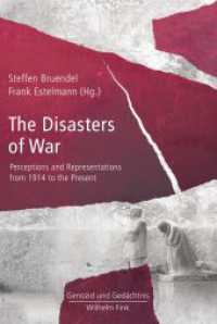 Disasters of War : Perceptions and Representations from 1914 to the Present (Genozid und Gedächtnis) （2019. 2019. 262 S. 16 SW-Abb. 23.5 cm）