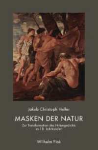 Masken der Natur : Zur Transformation des Hirtengedichts im 18. Jahrhundert （2018. 302 S. 1 SW-Fotos. 23.3 cm）