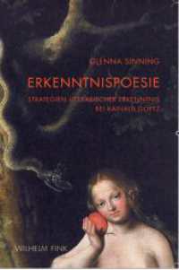 Erkenntnispoesie : Strategien literarischer Erkenntnis bei Rainald Goetz （2018. 253 S. 23.3 cm）