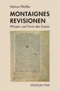 Montaignes Revisionen : Wissen und Form der Essais （2018. XX, 431 S. 7 Farbfotos. 23.3 cm）
