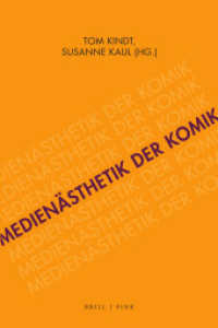Medienästhetik der Komik （2023. XII, 268 S. 27 SW-Abb. 23.5 cm）