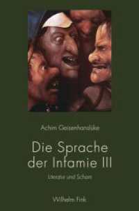 Die Sprache der Infamie Bd.3 : Literatur und Scham （2019. VIII, 266 S. 23.5 cm）
