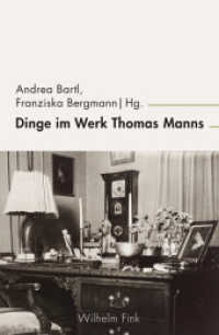 Dinge im Werk Thomas Manns (inter/media 11) （2019. 2019. VI, 328 S. 4 SW-Abb. 23.5 cm）