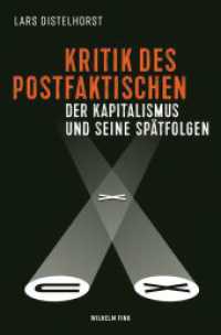 Kritik des Postfaktischen : Der Kapitalismus und seine Spätfolgen （2019. VIII, 296 S. 3 SW-Zeichn. 23.5 cm）