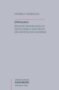 Epiphanien : Religiöse Erfahrungen in deutschsprachiger Prosa der ästhetischen Moderne (Laboratorium Aufklärung .33) （2020. X, 449 S. 1 Tabellen. 23.5 cm）