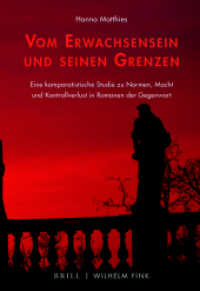 Vom Erwachsensein und seinen Grenzen : Eine komparatistische Studie zu Normen, Macht und Kontrollverlust in Romanen der Gegenwart (Traum - Wissen - Erz&auml;hlen) （2020）
