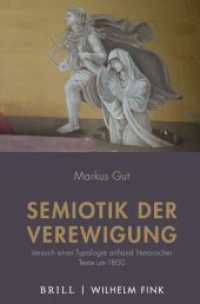 Semiotik der Verewigung : Versuch einer Typologie anhand literarischer Texte um 1800 （2020. X, 409 S. 14 Tabellen, 1 Farbabb. 23.5 cm）