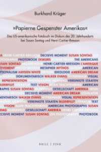 "Papierne Gespenster Amerikas" : Das US-amerikanische Fotobuch im Diskurs des 20. Jahrhunderts bei Susan Sontag und Henri Cartier-Bresson （2021. XLIV, 293 S. 23 SW-Abb. 23.5 cm）