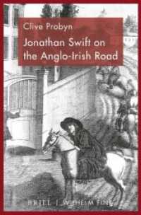 Jonathan Swift on the Anglo-Irish Road （2020. XVIII, 291 S. 3 Farbabb., 8 SW-Abb. 23.5 cm）