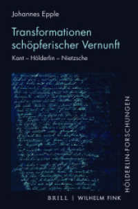 Transformationen schöpferischer Vernunft : Kant - Hölderlin - Nietzsche (Hölderlin-Forschungen 3) （2021. XXVI, 426 S. 23.5 cm）