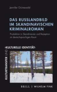 Das Russlandbild im skandinavischen Kriminalroman : Produktion in Skandinavien und Rezeption im deutschsprachigen Raum (Kulturtransfer und 'kulturelle Identität' 6) （2021. X, 414 S. 1 Tabellen, 1 SW-Abb., 6 Farbabb. 23.5 cm）
