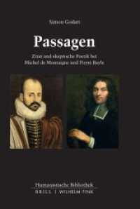 Passagen : Zitat und skeptische Poetik bei Michel de Montaigne und Pierre Bayle (Humanistische Bibliothek Reihe I: Abhandlungen 65) （2021. XXII, 516 S. 1 Tabellen. 23.5 cm）
