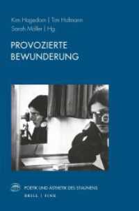 Provozierte Bewunderung (Poetik und Ästhetik des Staunens 8) （2021. XVIII, 201 S. 5 Farbabb., 3 SW-Abb. 23.5 cm）
