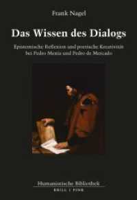 Das Wissen des Dialogs : Epistemische Reflexion und poetische Kreativitat bei Pedro Mexi a und Pedro de Mercado (Humanistische Bibliothek Reihe I: Abhandlungen 68) （2021. VI, 385 S. 2 Tabellen. 23.5 cm）