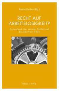 Recht auf Arbeitslosigkeit? : Ein Lesebuch über Leistung, Faulheit und die Zukunft der Arbeit. 2., überarbeitete und erweiterte Neuauflage (Literatur und Ökonomie 6) （2022. XXII, 172 S. 23.5 cm）