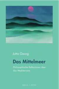 Das Mittelmeer : Philosophische Reflexionen über das Mediterrane （2022. XXII, 190 S. 23.5 cm）