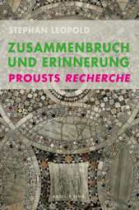 Zusammenbruch und Erinnerung : Prousts Recherche （2022. XVIII, 239 S. 23.5 cm）