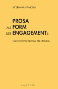 Prosa als Form des Engagements : Eine politische Prosaik der Literatur （2022. XXX, 432 S. 23.5 cm）