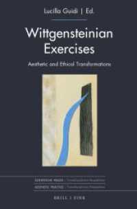 Wittgensteinian Exercises : Aesthetic and Ethical Transformations (Ästhetische Praxis 3) （2023. XXX, 303 S. 4 SW-Abb. 23.5 cm）