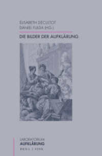 Die Bilder der Aufklärung (Laboratorium Aufklärung 39) （2024. 390 S. 51 Farbabb., 98 SW-Abb. 23.5 cm）