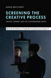 Screening the Creative Process : Genius, Gender, and the Contemporary Biopic (Medienkulturwissenschaft 4) （2023. XL, 213 S. 23.5 cm）