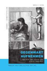 Gegenwart aufnehmen : Zum Werk und Wirken von Ulrike Draesner (Szenen/Schnittstellen 12) （2024. XII, 306 S. 2 SW-Abb. 23.5 cm）