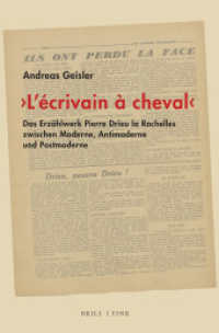 'L'écrivain à cheval' : Das Erzählwerk Pierre Drieu la Rochelles zwischen Moderne, Antimoderne und Postmoderne （2023. XVI, 195 S. 23.5 cm）