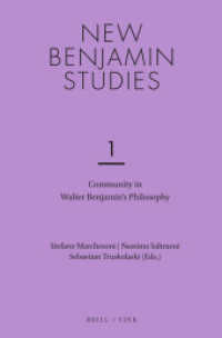 新ベンヤミン研究　第１巻：ベンヤミンの哲学におけるゲマインシャフト<br>Community in Walter Benjamin's Philosophy (New Benjamin Studies 1) （2025. XVI, 165 S. 23.5 cm）