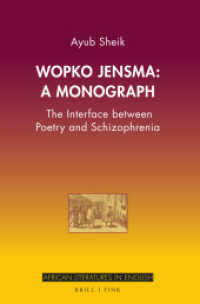 Wopko Jensma: A Monograph : The Interface between Poetry and Schizophrenia (African Literatures in English 2) （2024. 320 S. 23.5 cm）