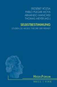 Selbstbestimmung : Studien zu Hegels Theorie der Freiheit (HegelForum, Studien) （2024. 420 S. 23.5 cm）
