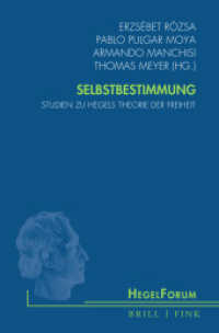 Selbstbestimmung : Studien zu Hegels Theorie der Freiheit (HegelForum, Studien) （2025. XXII, 402 S. 23.5 cm）