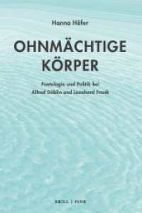 Ohnmächtige Körper : Poetologie und Politik bei Alfred Döblin und Leonhard Frank （2024. 192 S. 23.5 cm）