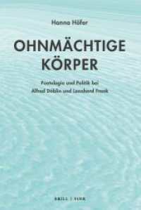 Ohnmächtige Körper : Poetologie und Politik bei Alfred Döblin und Leonhard Frank （2025. 192 S. 23.5 cm）