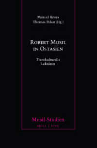Robert Musil in Ostasien : Transkulturelle Lektüren (Musil-Studien 48) （2024. XXVIII, 262 S. 4 Tabellen. 23.5 cm）