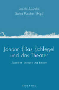 Johann Elias Schlegel und das Theater : Zwischen Revision und Reform (POESIS 8) （2024. VIII, 187 S. 23.5 cm）