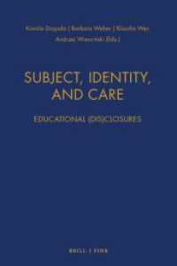 Subject, Identity, and Care : Educational (Dis)closures (Hermeneutics in Enactment. International Research in Hermeneutics and Phenomenology 1) （2024. XXVIII, 389 S. 23.5 cm）