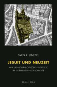 Jesuit und Neuzeit : Diskursarchäologische Streifzüge in die Philosophiegeschichte （2024. X, 492 S. 23.5 cm）