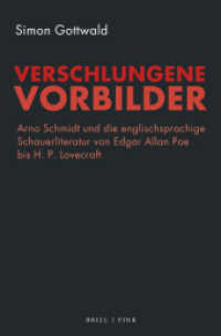 Verschlungene Vorbilder : Arno Schmidt und die englischsprachige Schauerliteratur von Edgar Allan Poe bis H. P. Lovecraft （2025. X, 432 S. 1 Tabellen. 23.5 cm）