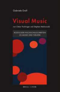 Visual Music : von Oskar Fischinger und Stephen Malinowski (Rostocker Hochschulschriften zu Musik und Theater 3) （2025. 380 S. 95 Farbabb., 15 SW-Abb. 23.5 cm）