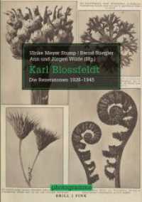 Karl Blossfeldt : Die Rezensionen 1926-1945 (photogramme) （2025. 420 S. 120 SW-Abb. 23.5 cm）