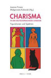 Charisma in der deutschsprachigen Literatur : Figurationen und Spektren