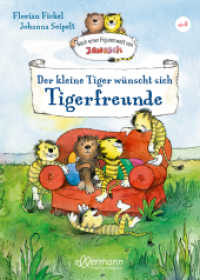 Der kleine Tiger wünscht sich Tigerfreunde (Nach einer Figurenwelt von Janosch) （2. Aufl. 2018. 48 S. 40 farbige Abbildungen und 40 Illustrationen. 238）