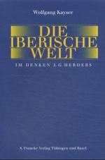 Die iberische Welt im Denken J. G. Herders : Nachw. v. Hans D. Irmscher （2002. 88 S. 23 cm）