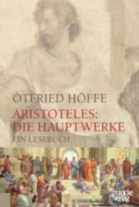 Aristoteles: Die Hauptwerke : Ein Lesebuch （2009. 500 S. 18 cm）